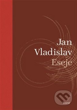 Kniha: Eseje (Jan Vladislav). Torst, 2019 Kniha: Eseje (Jan Vladislav). Torst, 2019