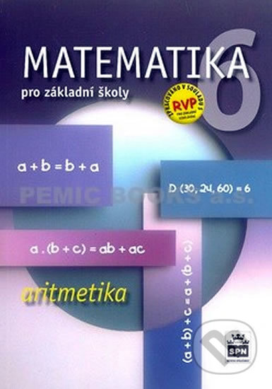 Matematika 6 pro základní školy Aritmetika - Zdeněk Půlpán, Michal Čihák, SPN - pedagogické nakladatelství, 2008
