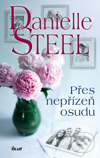 Kniha: Přes nepřízeň osudu (Danielle Steel). Ikar CZ, 2019 Kniha: Přes nepřízeň osudu (Danielle Steel). Ikar CZ, 2019