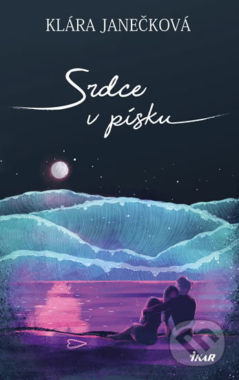 Kniha: Srdce v písku (Klára Janečková). Ikar CZ, 2019 Kniha: Srdce v písku (Klára Janečková). Ikar CZ, 2019