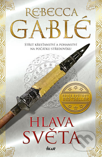 Kniha: Hlava světa (Rebecca Gablé). Ikar CZ, 2019 Kniha: Hlava světa (Rebecca Gablé). Ikar CZ, 2019