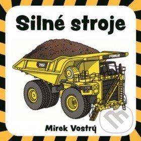 Kniha: Silné stroje (Mirek Vostrý). Drobek, 2018 Kniha: Silné stroje (Mirek Vostrý). Drobek, 2018