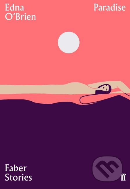 Kniha: Paradise (Edna O'Brien). Faber and Faber, 2019 Kniha: Paradise (Edna O'Brien). Faber and Faber, 2019