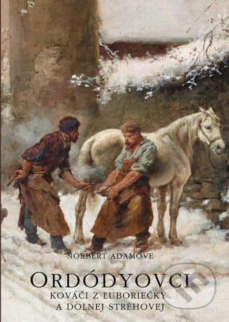 Kniha: Ordódyovci (Norbert Adamove). Miloš Hric, 2019 Kniha: Ordódyovci (Norbert Adamove). Miloš Hric, 2019