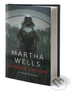 Kniha: Výpadek systémů (Martha Wells). Fobos, 2019 Kniha: Výpadek systémů (Martha Wells). Fobos, 2019