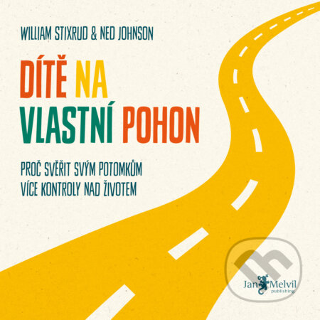 Audiokniha: Dítě na vlastní pohon (Ned Johnson a William Stixrud). Jan Melvil publishing, 2019 Audiokniha: Dítě na vlastní pohon (Ned Johnson a William Stixrud). Jan Melvil publishing, 2019