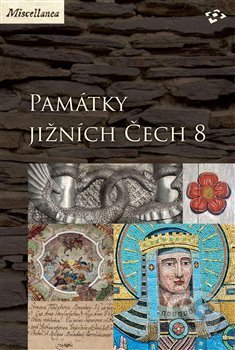 Kniha: Památky jižních Čech 8 (Martin Gaži). Národní památkový ústav, 2018 Kniha: Památky jižních Čech 8 (Martin Gaži). Národní památkový ústav, 2018