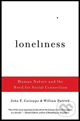 Kniha: Loneliness (John T. Cacioppo a William Patrick). W. W. Norton & Company, 2009 Kniha: Loneliness (John T. Cacioppo a William Patrick). W. W. Norton & Company, 2009