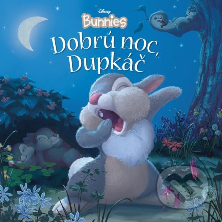 Kniha: Disney Bunnies: Dobrú noc, Dupkáč! (Egmont SK). Egmont SK, 2019 Kniha: Disney Bunnies: Dobrú noc, Dupkáč! (Egmont SK). Egmont SK, 2019