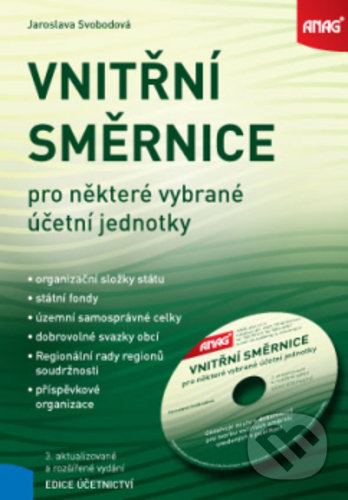 Kniha: Vnitřní směrnice pro některé vybrané účetní jednotky (Jaroslava Svobodová). ANAG, 2019 Kniha: Vnitřní směrnice pro některé vybrané účetní jednotky (Jaroslava Svobodová). ANAG, 2019