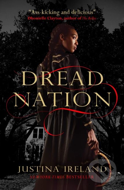 Kniha: Dread Nation (Justina Ireland). Titan Books, 2019 Kniha: Dread Nation (Justina Ireland). Titan Books, 2019