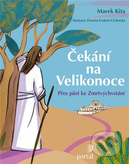 Kniha: Čekání na Velikonoce (Marek Kita). Portál, 2019 Kniha: Čekání na Velikonoce (Marek Kita). Portál, 2019
