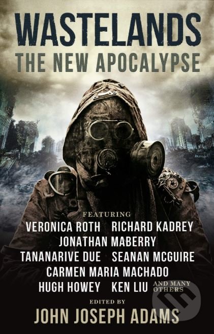 Kniha: Wastelands (Carmen Maria Machado, Hugh Howey a Veronica Roth). Titan Books, 2019 Kniha: Wastelands (Carmen Maria Machado, Hugh Howey a Veronica Roth). Titan Books, 2019