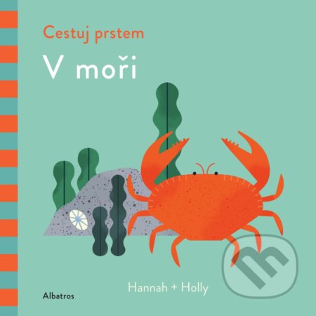 Kniha: Cestuj prstem: V moři (Albatros CZ). Albatros CZ, 2019 Kniha: Cestuj prstem: V moři (Albatros CZ). Albatros CZ, 2019