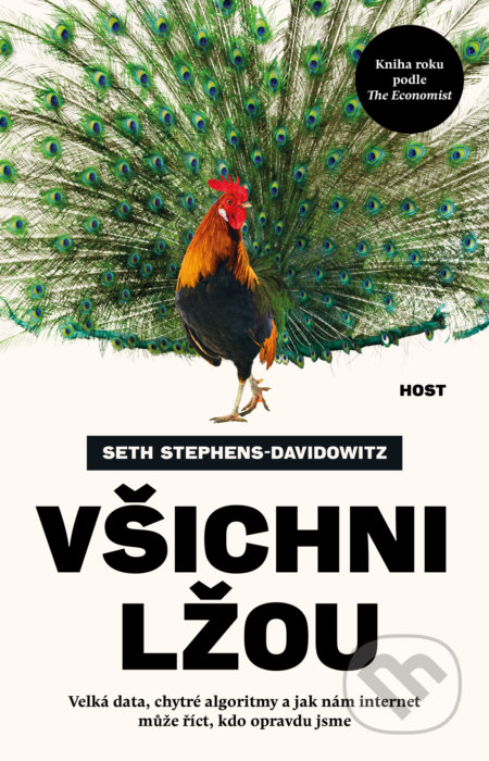 Kniha: Všichni lžou (Seth Stephens-Davidowitz). Host, 2019 Kniha: Všichni lžou (Seth Stephens-Davidowitz). Host, 2019