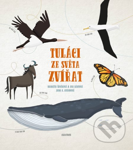 Kniha: Tuláci ze světa zvířat (Eva Bártová a Markéta Nováková). Albatros CZ, 2019 Kniha: Tuláci ze světa zvířat (Eva Bártová a Markéta Nováková). Albatros CZ, 2019