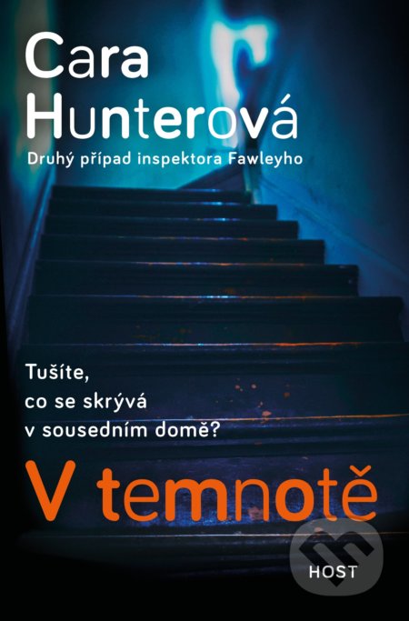 Kniha: V temnotě (Cara Hunter). Host, 2019 Kniha: V temnotě (Cara Hunter). Host, 2019