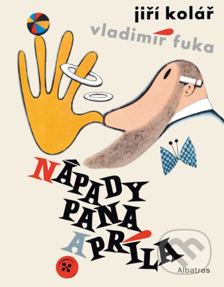 Kniha: Nápady pana Apríla (Jiří Kolář). Albatros CZ, 2019 Kniha: Nápady pana Apríla (Jiří Kolář). Albatros CZ, 2019
