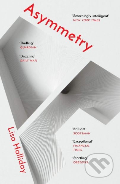 Kniha: Asymmetry (Lisa Halliday). Granta Books, 2018 Kniha: Asymmetry (Lisa Halliday). Granta Books, 2018