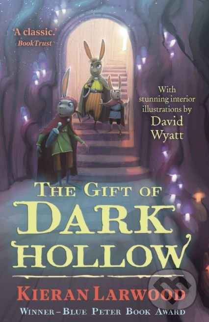 Kniha: The Gift of Dark Hollow (Kieran Larwood). Faber and Faber, 2018 Kniha: The Gift of Dark Hollow (Kieran Larwood). Faber and Faber, 2018
