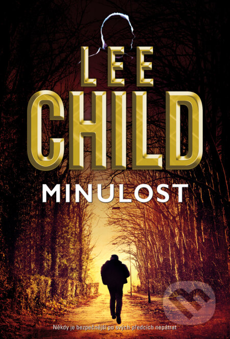 Kniha: Minulost (Lee Child). BB/art, 2019 Kniha: Minulost (Lee Child). BB/art, 2019