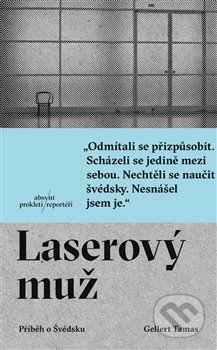 Kniha: Laserový muž (Gellert Tamas). Absynt, 2019 Kniha: Laserový muž (Gellert Tamas). Absynt, 2019