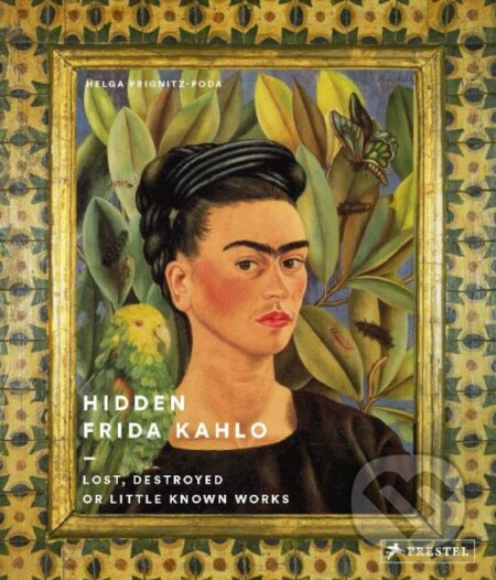 Kniha: Hidden Frida Kahlo (Helga Prignitz-Poda). Prestel, 2017 Kniha: Hidden Frida Kahlo (Helga Prignitz-Poda). Prestel, 2017