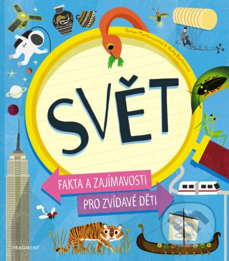 Kniha: Svět (Susan Martineau a Vicky Barker). Nakladatelství Fragment, 2019 Kniha: Svět (Susan Martineau a Vicky Barker). Nakladatelství Fragment, 2019