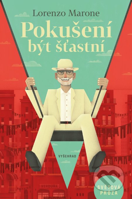 Kniha: Pokušení být šťastní (Lorenzo Marone). Vyšehrad, 2019 Kniha: Pokušení být šťastní (Lorenzo Marone). Vyšehrad, 2019