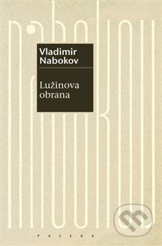Kniha: Lužinova obrana (Vladimir Nabokov). Paseka, 2019 Kniha: Lužinova obrana (Vladimir Nabokov). Paseka, 2019