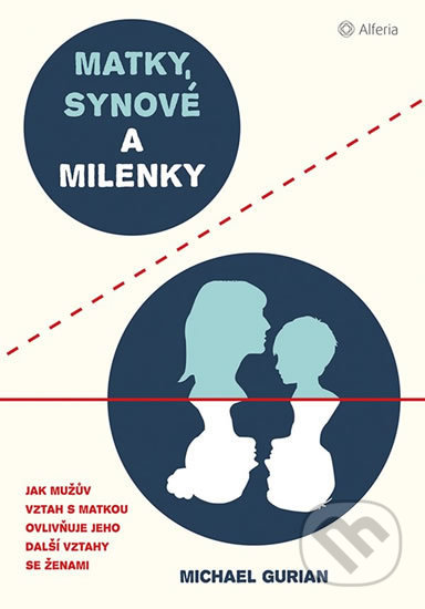 Kniha: Matky, synové a milenky (Michael Gurian). Grada, 2019 Kniha: Matky, synové a milenky (Michael Gurian). Grada, 2019