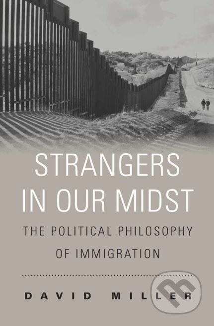 Kniha: Strangers in Our Midst (David Miller). Harvard Business Press, 2018 Kniha: Strangers in Our Midst (David Miller). Harvard Business Press, 2018