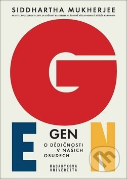 Kniha: Gen - O dědičnosti v našich osudech (Siddhartha Mukherjee). Masarykova univerzita, 2019 Kniha: Gen - O dědičnosti v našich osudech (Siddhartha Mukherjee). Masarykova univerzita, 2019