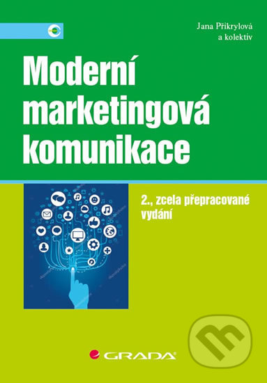 Kniha: Moderní marketingová komunikace (Jana Přikrylová). Grada, 2019 Kniha: Moderní marketingová komunikace (Jana Přikrylová). Grada, 2019