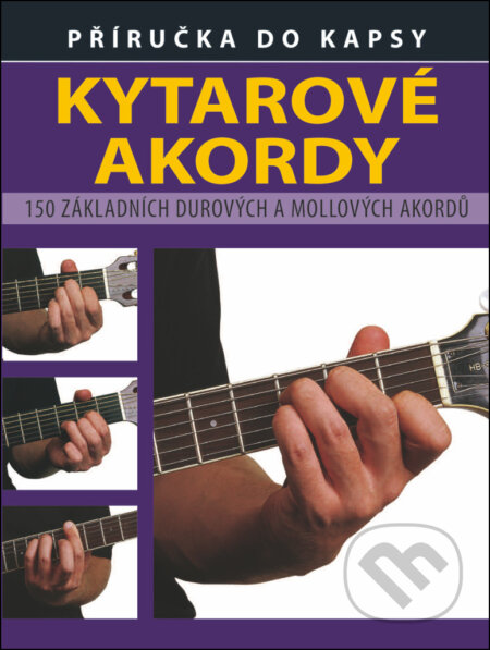 Kniha: Kytarové akordy (Svojtka&Co.). Svojtka&Co., 2019 Kniha: Kytarové akordy (Svojtka&Co.). Svojtka&Co., 2019
