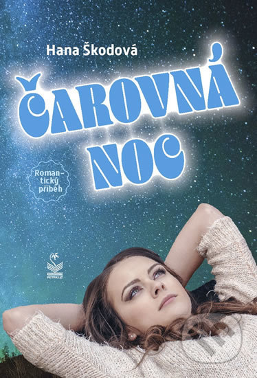 Kniha: Čarovná noc (Hana Škodová). Petrklíč, 2019 Kniha: Čarovná noc (Hana Škodová). Petrklíč, 2019