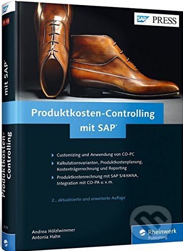 Kniha: Produktkosten-Controlling mit SAP (Andrea Hölzlwimmer a Antonia Hahn). Rheinwerk Verlag, 2016 Kniha: Produktkosten-Controlling mit SAP (Andrea Hölzlwimmer a Antonia Hahn). Rheinwerk Verlag, 2016