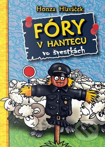 Kniha: Fóry v Hantecu vo švestkách (Žanek Honza Hlaváček). Edice knihy Omega, 2014 Kniha: Fóry v Hantecu vo švestkách (Žanek Honza Hlaváček). Edice knihy Omega, 2014