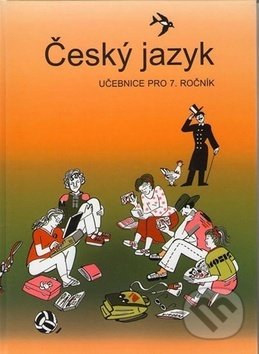 Kniha: Český jazyk 7. ročník učebnice (František Šafránek, Vladimíra Bičíková a Zdeněk Topil). Tobiáš, 2018 Kniha: Český jazyk 7. ročník učebnice (František Šafránek, Vladimíra Bičíková a Zdeněk Topil). Tobiáš, 2018