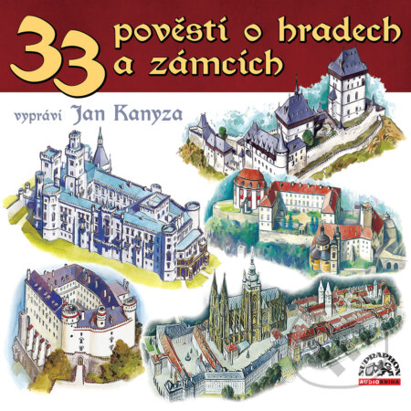 Audiokniha: 33 pověstí o českých hradech a zámcích (Adolf Wenig, Jaroslav Kanyza, Jiří Svoboda, Josef Pavel, Karla Bufková-Wanklová a Lidová). Supraphon, 2019 Audiokniha: 33 pověstí o českých hradech a zámcích (Adolf Wenig, Jaroslav Kanyza, Jiří Svoboda, Josef Pavel, Karla Bufková-Wanklová a Lidová). Supraphon, 2019