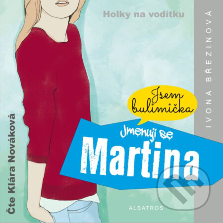 Audiokniha: Jmenuji se Martina (Ivona Březinová). Albatros SK, 2019 Audiokniha: Jmenuji se Martina (Ivona Březinová). Albatros SK, 2019