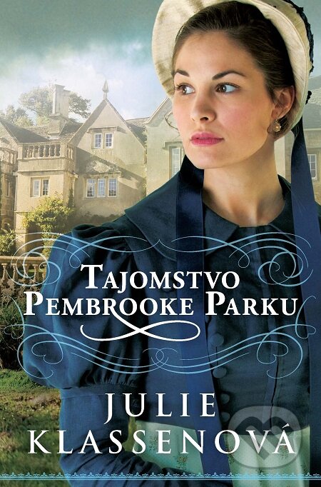 E-kniha: Tajomstvo Pembrooke Parku (Julie Klassen). i527.net, 2016 E-kniha: Tajomstvo Pembrooke Parku (Julie Klassen). i527.net, 2016