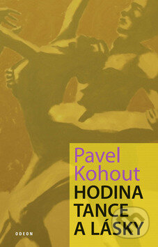Kniha: Hodina tance a lásky (Pavel Kohout). Odeon CZ, 2008 Kniha: Hodina tance a lásky (Pavel Kohout). Odeon CZ, 2008