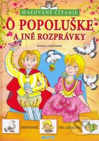 Kniha: O Popoluške a iné rozprávky (Matys). Matys, 2008 Kniha: O Popoluške a iné rozprávky (Matys). Matys, 2008