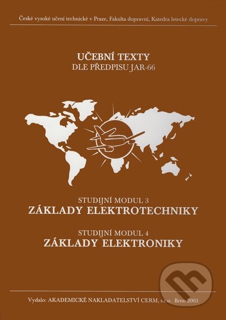 Základy elektrotechniky (Studijní modul 3), Základy elektroniky (Studijní modul 4) - Petr Vysoký, Karel Malý, Vít Fábera, Akademické nakladatelství CERM, 2003