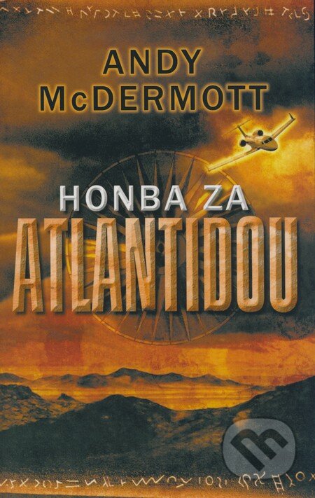 Kniha: Honba za Atlantidou (Andy McDermott). Domino, 2008 Kniha: Honba za Atlantidou (Andy McDermott). Domino, 2008