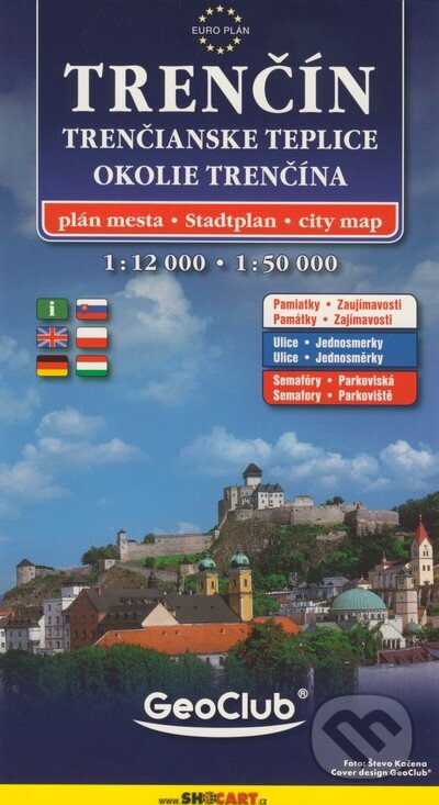 Kniha: Trenčín, Trenčianske Teplice, Okolie Trenčína (SHOCart). SHOCart, 2005 Kniha: Trenčín, Trenčianske Teplice, Okolie Trenčína (SHOCart). SHOCart, 2005
