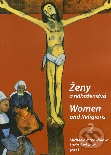 Kniha: Ženy a náboženstvá/Women and Religions 2 (Lucia Grešková a Michaela Moravčíková). Ústav pre vzťahy štátu a cirkví, 2008 Kniha: Ženy a náboženstvá/Women and Religions 2 (Lucia Grešková a Michaela Moravčíková). Ústav pre vzťahy štátu a cirkví, 2008