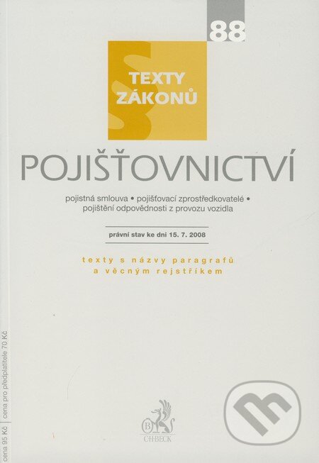 Kniha: Pojišťovnictví (C. H. Beck). C. H. Beck, 2008 Kniha: Pojišťovnictví (C. H. Beck). C. H. Beck, 2008