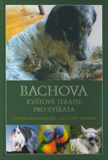 Kniha: Bachova květová terapie pro zvířata (Gregory Vlamis a Helen Grahamová). Triton, 2008 Kniha: Bachova květová terapie pro zvířata (Gregory Vlamis a Helen Grahamová). Triton, 2008